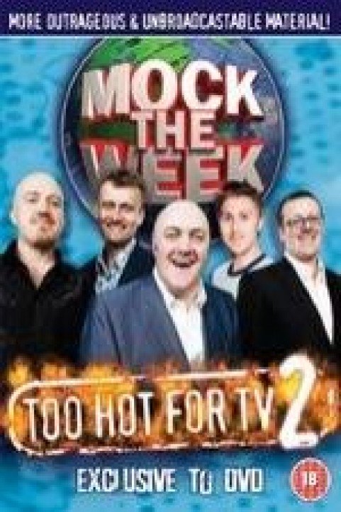 Mock the Week: Too Hot for TV poster