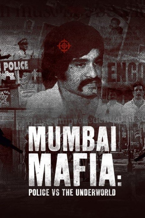 Mumbai Mafia: Police vs the Underworld poster