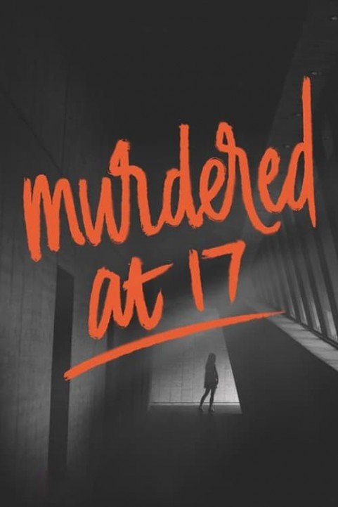 Murdered at 17 poster