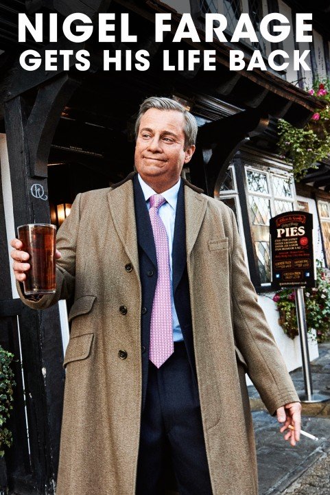 Nigel Farage Gets His Life Back poster