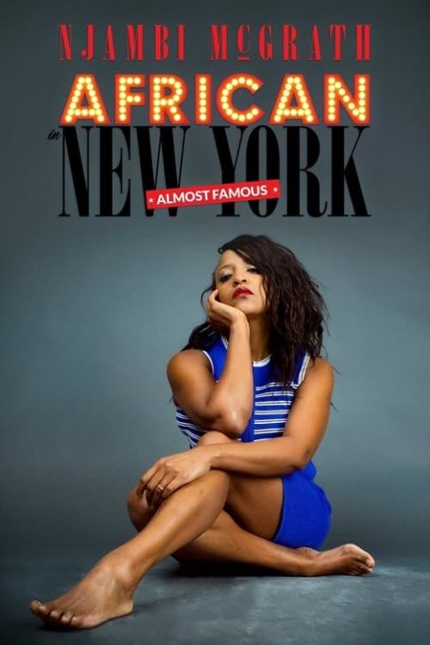 Njambi McGrath: African in New York - Almost Famous poster