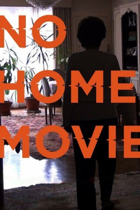 No Home Movie poster