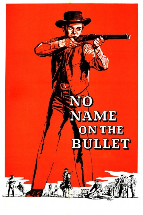 No Name on the Bullet poster