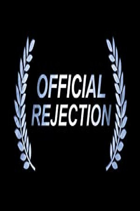 Official Rejection poster