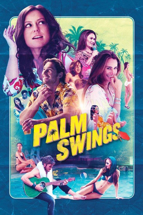 Palm Swings (2017) poster