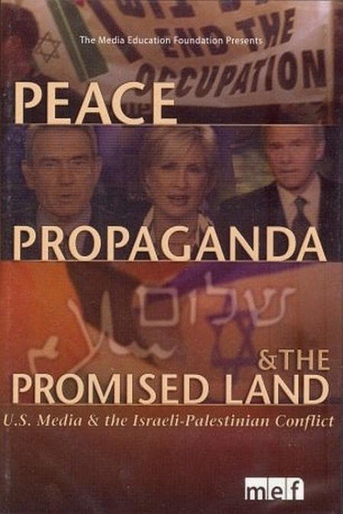 Peace, Propaganda & the Promised Land poster