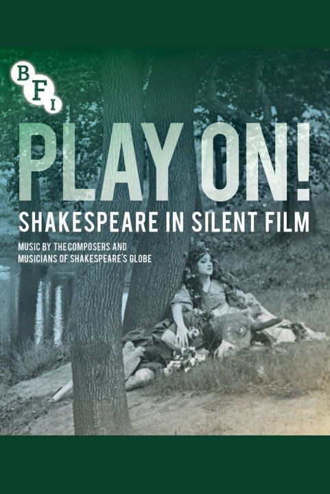 Play On! Shakespeare In Silent Film poster