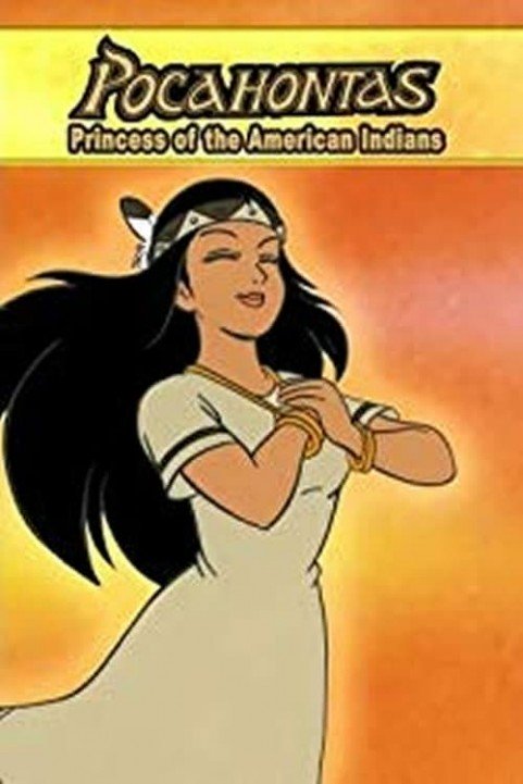 Pocahontas I, Princess of the American Indians: An Animated Classic poster