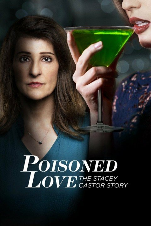 Poisoned Love: The Stacey Castor Story poster