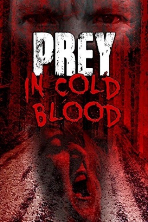 Prey, in Cold Blood (2016) poster