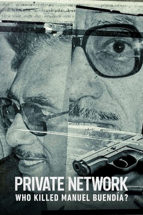 Private Network: Who Killed Manuel BuendÃ­a? poster