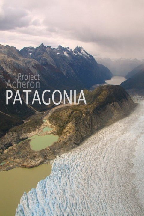 Project Acheron: Patagonia poster