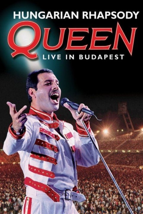 Queen: Hungarian Rhapsody - Live in Budapest '86 poster