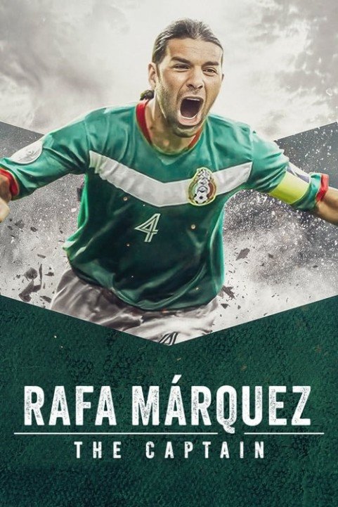 Rafa MÃ¡rquez: El CapitÃ¡n poster