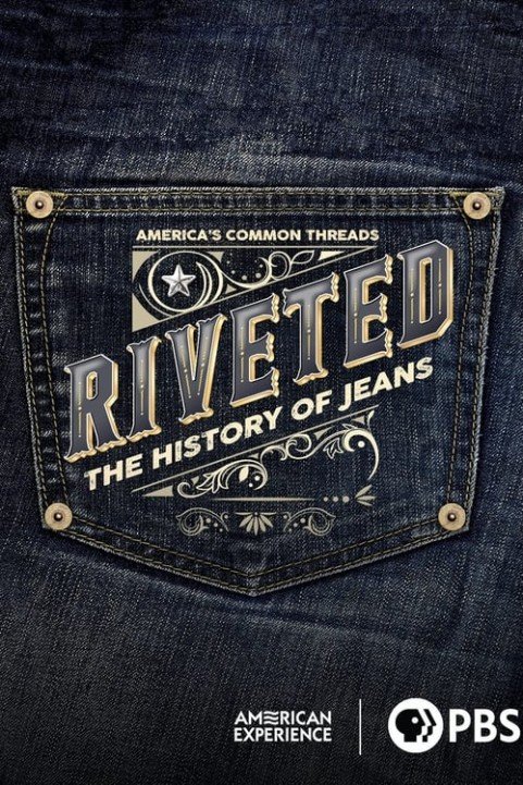 Riveted: The History of Jeans poster