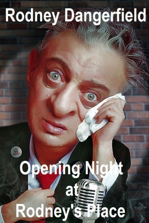 Rodney Dangerfield Opening Night at Rodneys Place poster