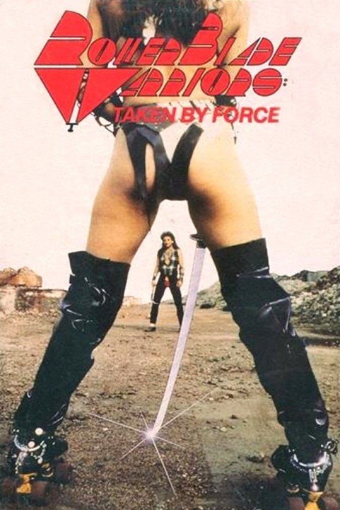 Roller Blade Warriors: Taken by Force poster