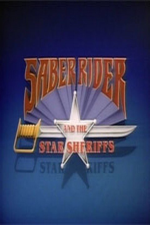 Saber Rider And The Star Sheriffs poster