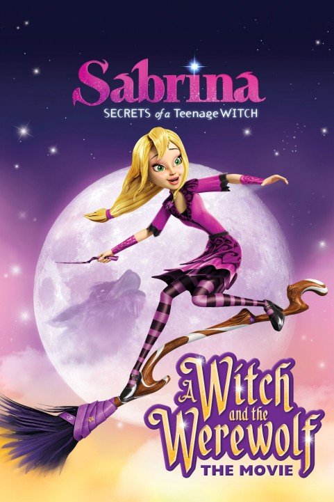 Sabrina: Secrets of a Teenage Witch - A Witch and the Werewolf poster