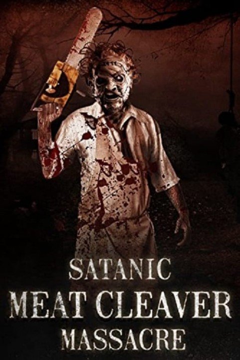 Satanic Meat Cleaver Massacre (2017) poster