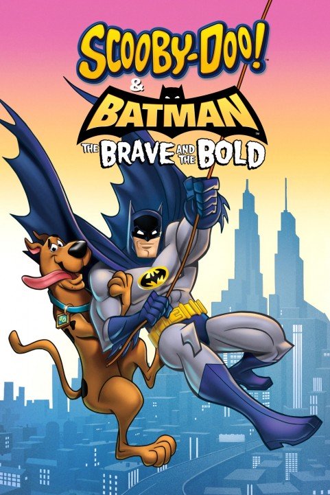 Scooby-Doo & Batman: the Brave and the Bold poster