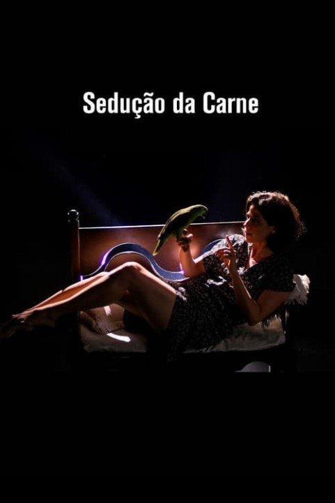 SeduÃ§Ã£o da Carne poster