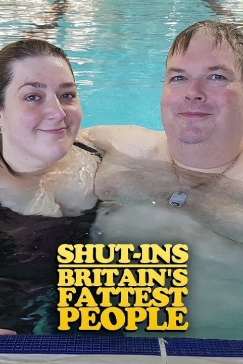 Shut-ins: Britain's Fattest People poster