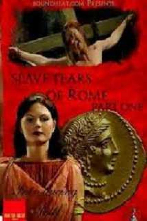 Slave Tears of Rome: Part One poster