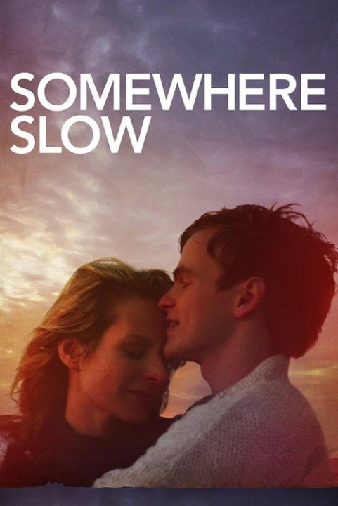 Somewhere Slow poster