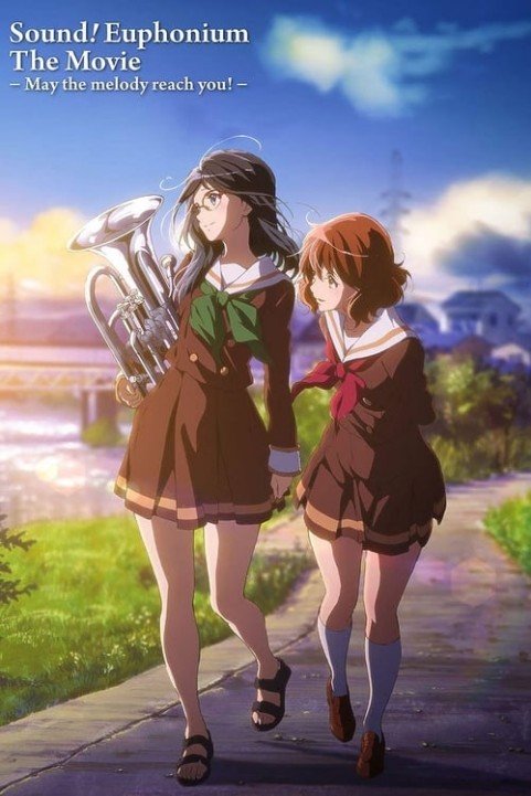 Sound! Euphonium the Movie â€“ May the Melody Reach You! poster