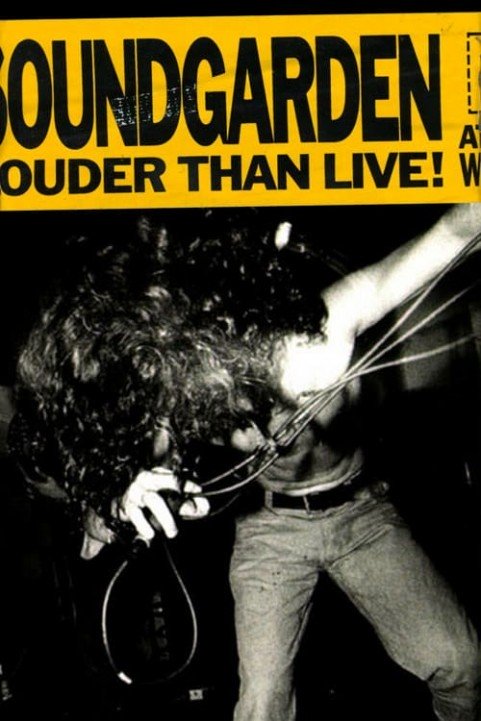 Soundgarden: Louder Than Live poster