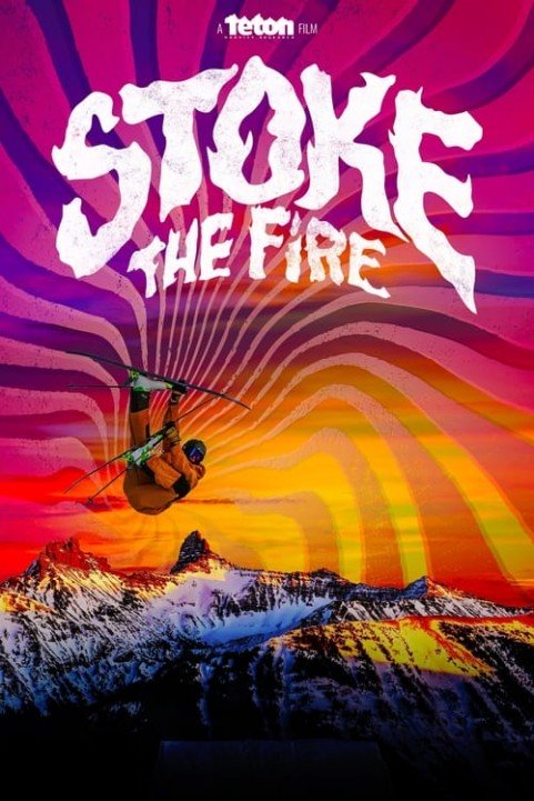 Stoke the Fire poster