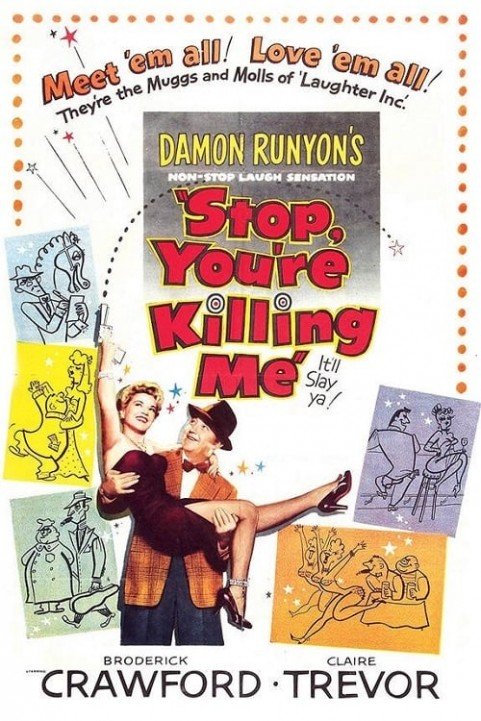 Stop, Youre Killing Me poster