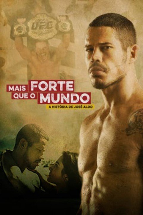 Stronger Than The World: The Story of JosÃ© Aldo poster