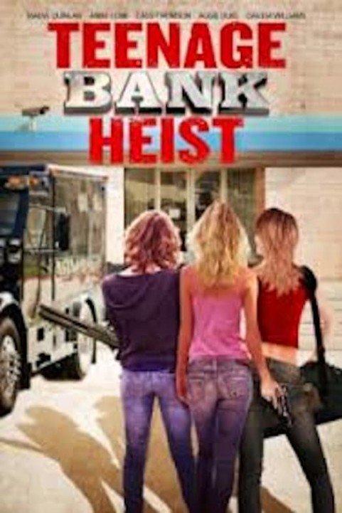 Teenage Bank Heist poster