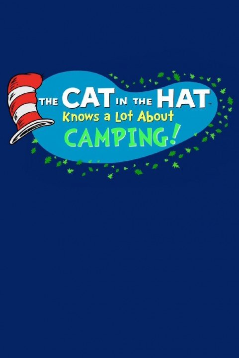 The Cat in the Hat Knows a Lot About Camping! poster