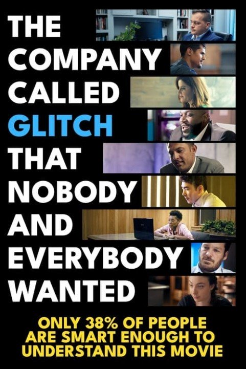 The Company Called Glitch That Nobody and Everybody Wanted poster