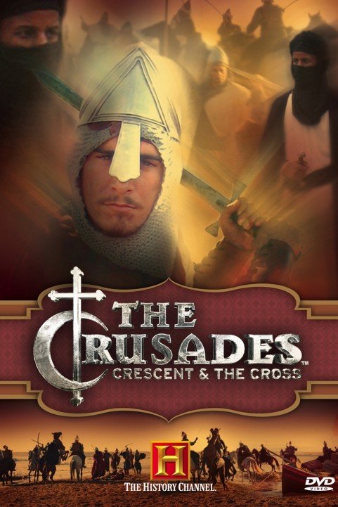 The Crusades: Crescent & the Cross poster