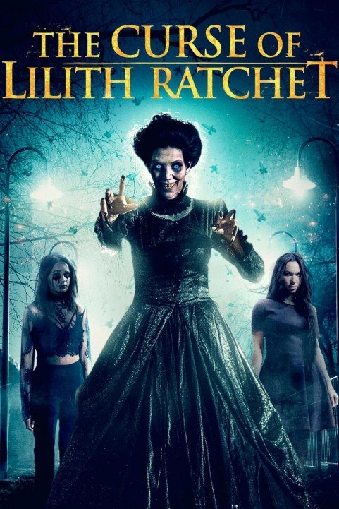 The Curse of Lilith Ratchet (2018) poster