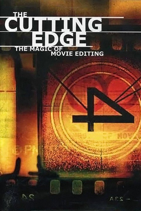 The Cutting Edge: The Magic of Movie Editing poster