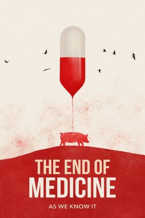 The End of Medicine poster