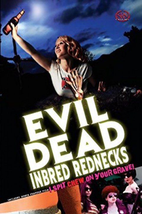 The Evil Dead Inbred Rednecks poster