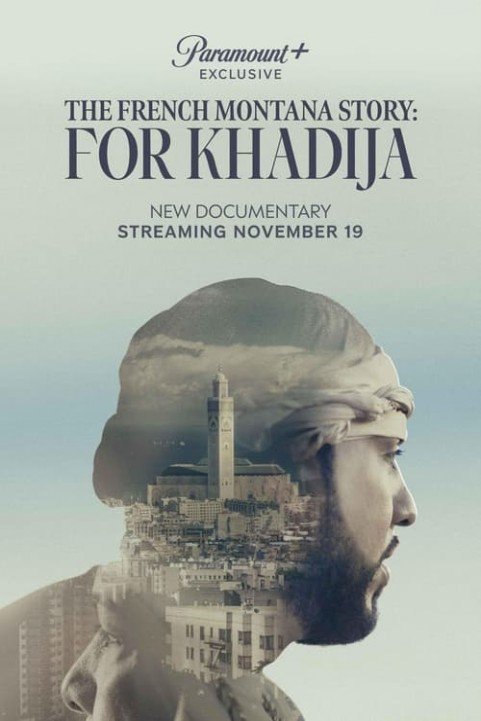 The French Montana Story: For Khadija poster