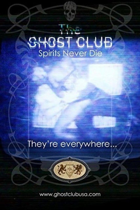 The Ghost Club: Spirits Never Die poster