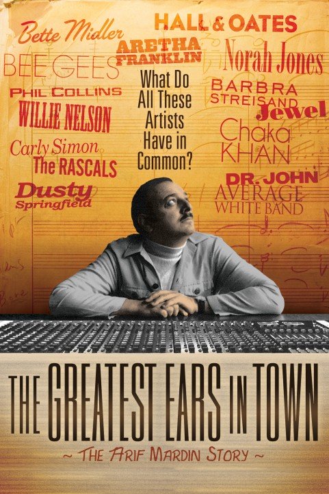 The Greatest Ears in Town: The Arif Mardin Story poster