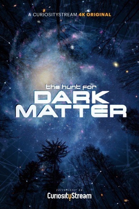 The Hunt for Dark Matter poster