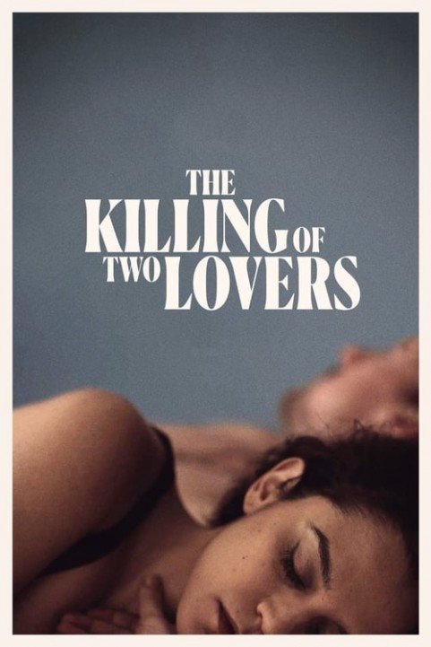 The Killing of Two Lovers poster