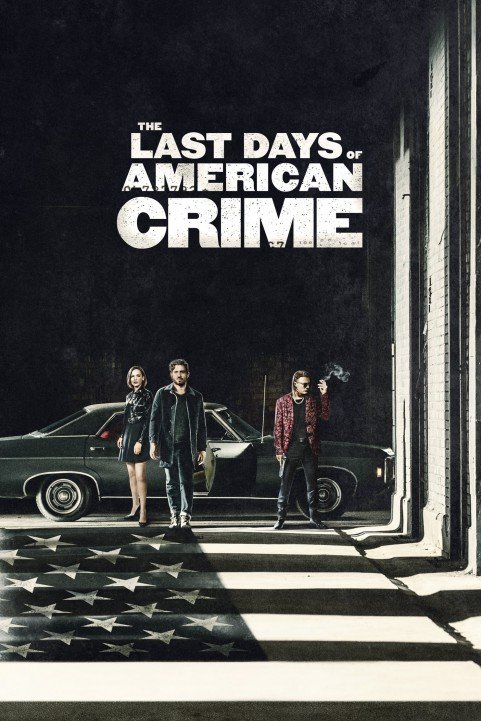 The Last Days of American Crime poster