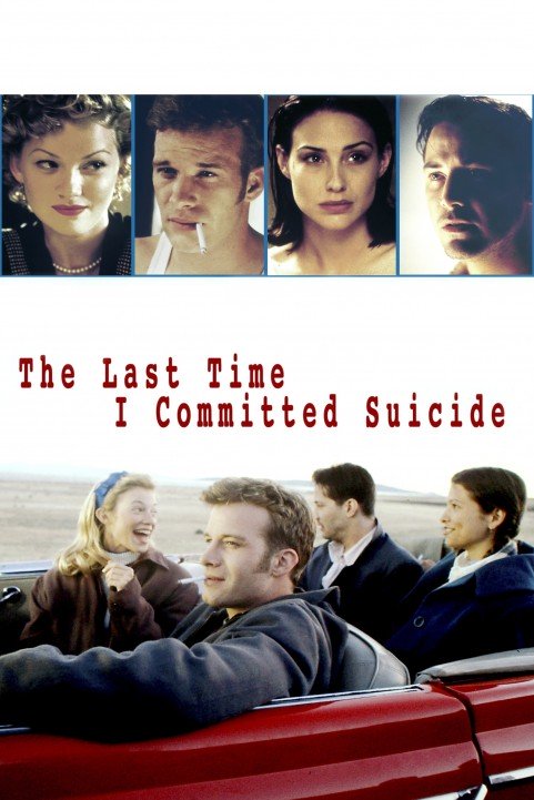 The Last Time I Committed Suicide poster