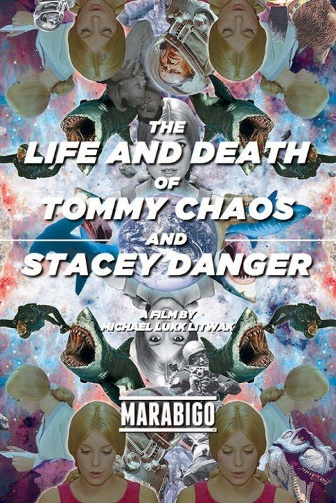 The Life and Death of Tommy Chaos and Stacey Danger poster